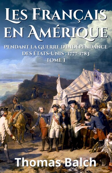 Picture of Les Français en Amérique pendant la Guerre de l’indépendance