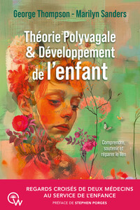 Image de Théorie Polyvagale & Développement de l'enfant - Regards croisés de deux médecins au service de l'enfance
