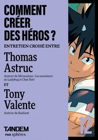 Picture of Comment créer des héros ? - Entretien croisé Thomas Astruc e