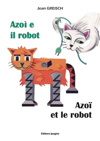Picture of Azoï et le robot/ Azoi e il robot