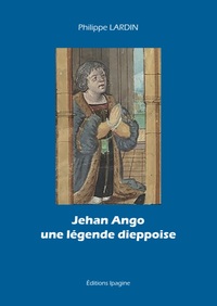 Picture of Jehan Ango une légende dieppoise