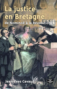 Picture of La justice en Bretagne de Nominoë à la Révolution
