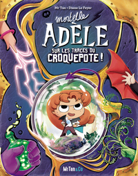 Image de Mortelle Adèle sur les traces du Croquepote ! - Les Grandes Aventures