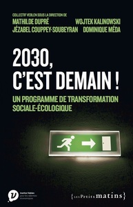 Picture of 2030, c'est demain ! - Un programme de transformation sociale-écologique