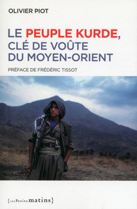 Image de Le peuple kurde, clé de voûte du Moyen-Orient