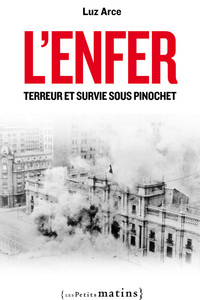 Picture of L'Enfer. Terreur et survie sous Pinochet