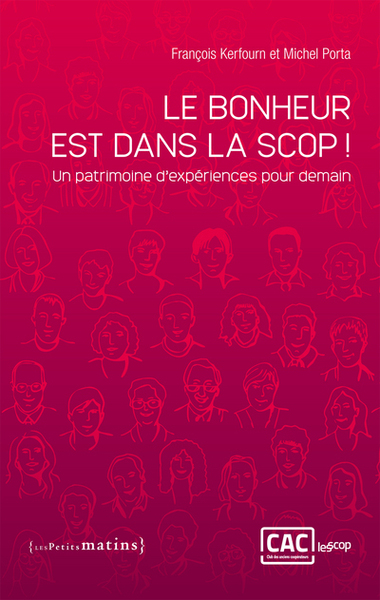 Picture of Le Bonheur est dans la Scop ! : Un patrimoine d'expériences pour demain