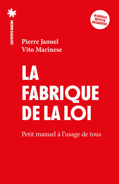 Picture of La Fabrique de la loi, petit manuel à l'usage de tous - Nouvelle édition augmentée