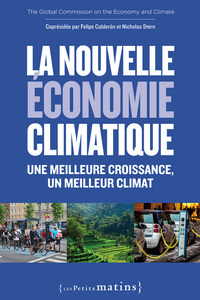 Picture of La Nouvelle économie climatique. Une meilleure croissance, un meilleur climat