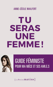 Picture of Tu seras une femme ! - Guide féministe pour ma nièce et ses ami.e.s