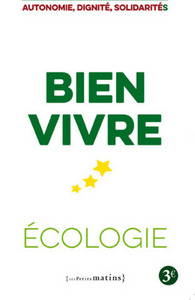 Picture of Bien vivre - Ecologie - Autonomie, dignité, solidarités