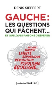 Image de Gauche : les questions qui fâchent... - Et quelques raisons d'espérer