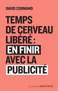 Image de Temps de cerveau libéré : en finir avec la publicité