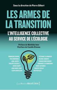 Image de Les Armes de la transition - L'intelligence collective au service de l'écologie