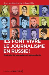 Image de Ils font vivre le journalisme en Russie ! - Portraits de journalistes indépendants