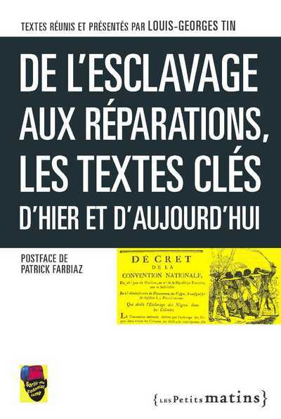 Picture of De l'esclavage aux réparations, les textes clés d'hier et d'aujourd'hui