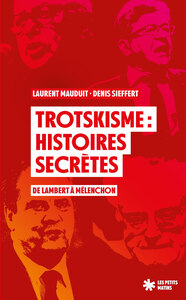 Image de Trotskisme : histoires secrètes - De Lambert à Mélenchon
