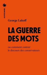 Picture of La Guerre des mots - Ou comment contrer le discours des conservateurs