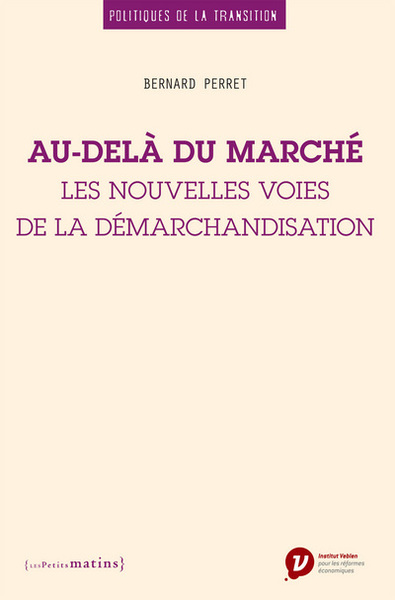 Picture of Au-delà du marché. Les nouvelles voies de la démarchandisation
