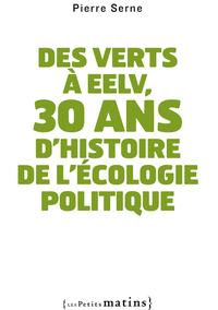Picture of Des verts à EELV, 30 ans d'histoire de l'écologie