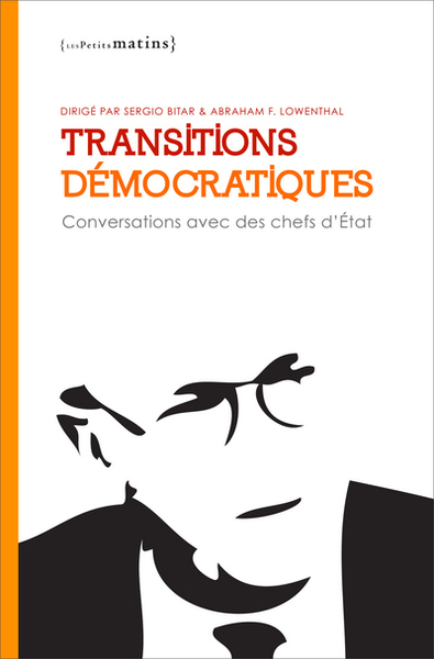 Image de Transitions démocratiques. Conversations avec des Chefs d'Etats