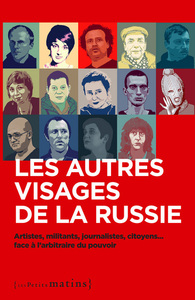 Picture of Les Autres visages de la Russie. Artistes, militants, journalistes, citoyens...face à l'arbitraire