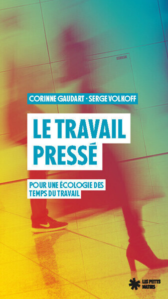 Picture of Le travail pressé - Pour une écologie des temps du travail