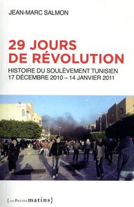 Image de 29 jours de révolution - Histoire du soulèvement tunisien, 17 septembre 2010 - 14 janvier 2011