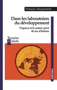 Picture of Dans les laboratoires du développement - Proparco et le secteur privé, 40 ans d'histoire