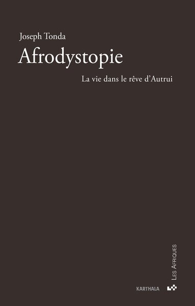 Image de Afrodystopie. La vie dans le rêve d'Autrui