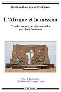 Image de L'Afrique et la mission - terrains anciens, questions nouvelles avec Claude Prudhomme