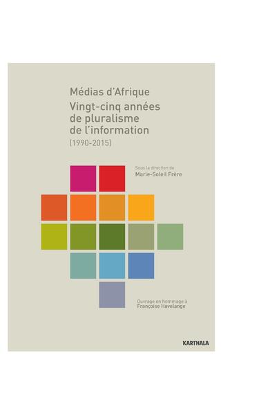 Image de Médias d'Afrique. 25 années de pluralisme de l'information (1990-2015)