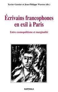 Image de Ecrivains francophones en exil à Paris. Entre cosmopolitisme et marginalité