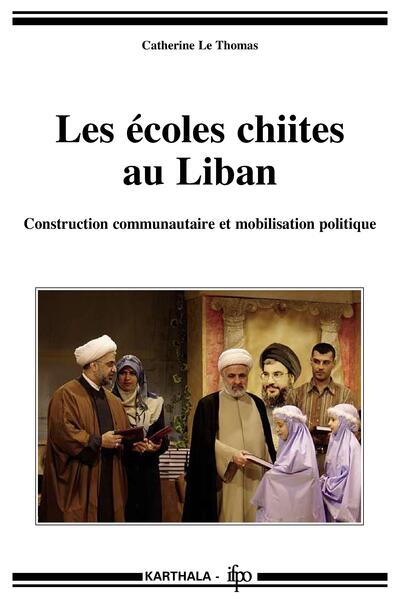 Image de Les écoles chiites au Liban - construction communautaire et mobilisation politique