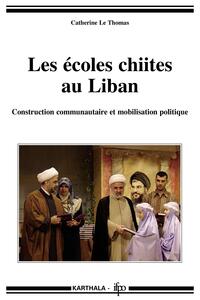 Image de Les écoles chiites au Liban - construction communautaire et mobilisation politique