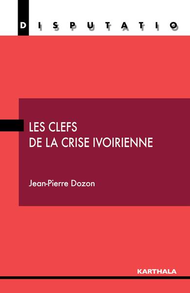 Image de Clefs de la crise ivoirienne (Les)
