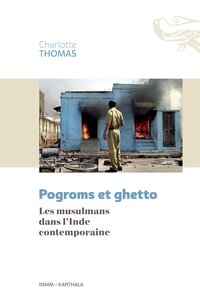 Picture of Pogroms et ghetto. Les musulmans dans l'Inde contemporaine
