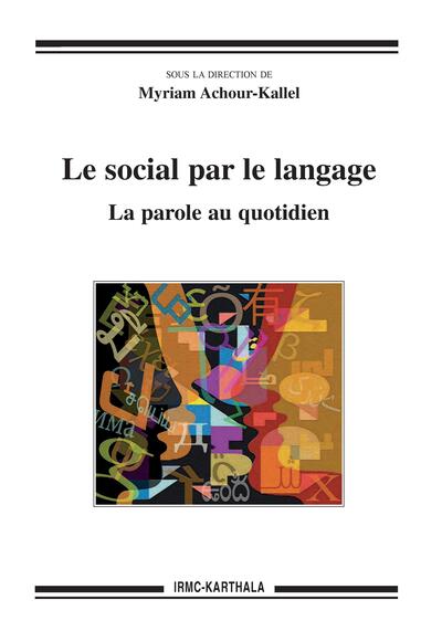 Image de Le social par le langage. La parole au quotidien