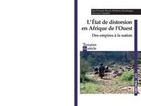 Picture of L'État de distorsion en Afrique de l'Ouest - des empires à la nation