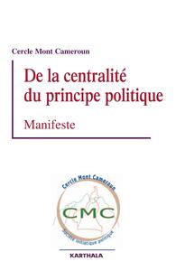 Image de De la centralité du principe politique - manifeste