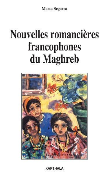 Image de Nouvelles romancières francophones du Maghreb