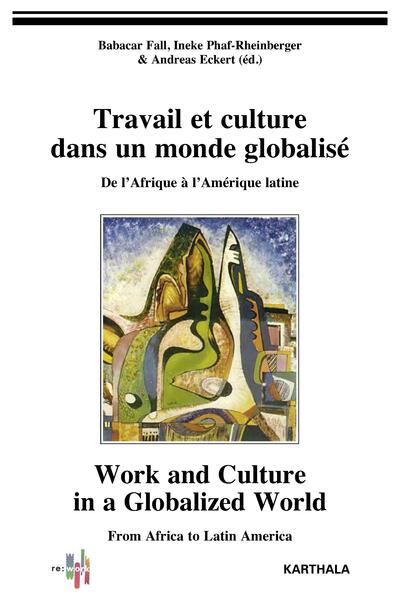 Image de Travail et culture dans un monde globalisé. De l’Afrique à l’Amérique latine
