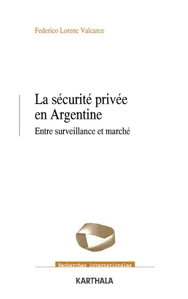 Image de Sécurité privée en Argentine (La). Entre surveillance et marché