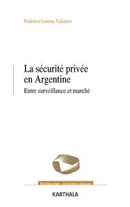 Image de Sécurité privée en Argentine (La). Entre surveillance et marché