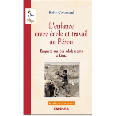 Image de Enfance entre école et travail au Pérou (L'). Enquête sur des adolescents à Lima