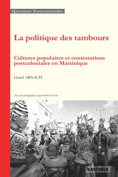 Image de La politique des tambours. Cultures populaires et contestations postcoloniales