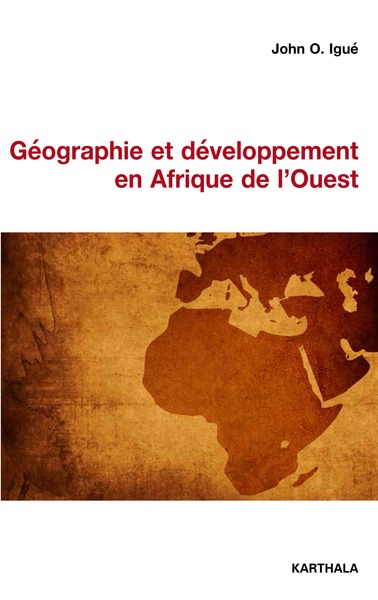 Picture of GEOGRAPHIE ET DEVELOPPEMENT EN AFRIQUE DE L'OUEST, ESSAI SUR L'HISTOIRE DE LA PENSEE GEOGRAPHIQUE EN