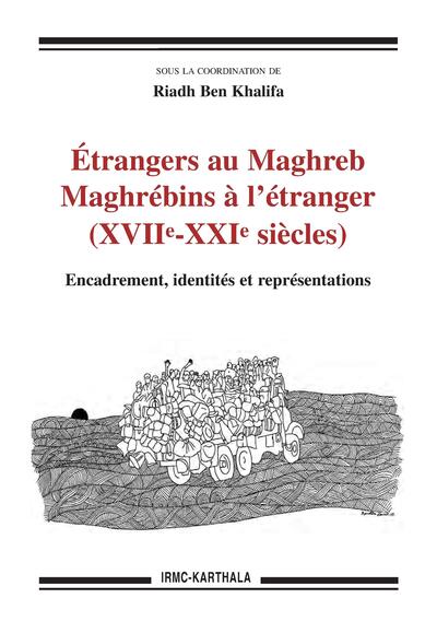 Picture of Etrangers au Maghreb. Maghrébins à l'étranger (XVIIe-XXIe siècles)