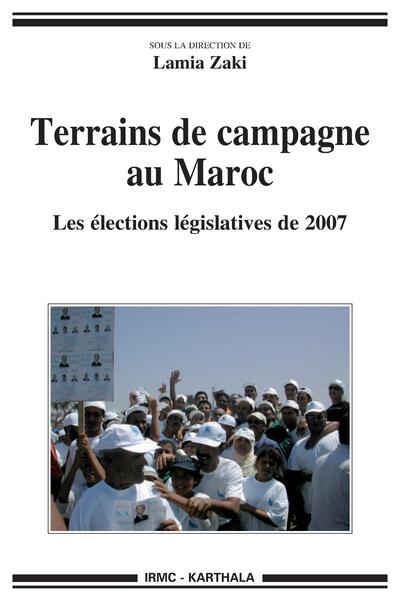 Image de TERRAINS DE CAMPAGNE AU MAROC, LES ELECTIONS LEGISLATIVES DE 2007