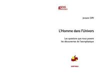 Picture of L'homme dans l'univers - les questions que nous posent les découvertes de l'astrophysique